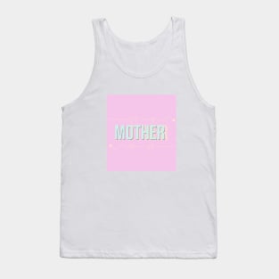 Mother, text design with pink Tank Top